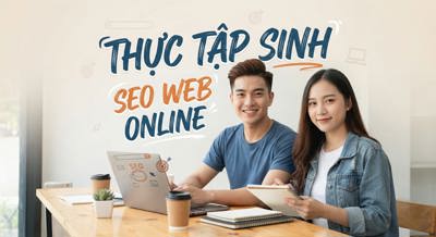 Tuyển Dụng Thực Tập Sinh SEO Web Online
